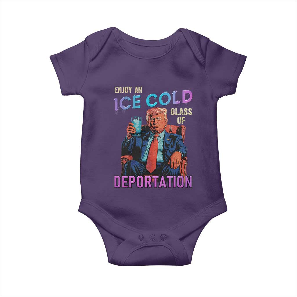 Enjoy An Ice Cold Glass Of Deportation Baby Onesie Funny Trump Conservative Political Patriotic TS02 Purple Print Your Wear