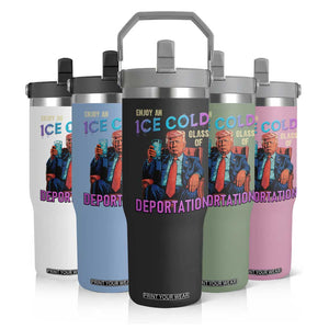Enjoy An Ice Cold Glass Of Deportation Flip Straw Tumbler Funny Trump Conservative Political Patriotic TS02 Print Your Wear