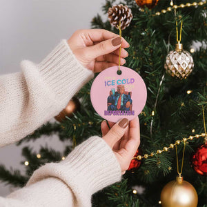 Enjoy An Ice Cold Glass Of Deportation Ceramic Ornament Funny Trump Conservative Political Patriotic TS02 1pc Light Pink Print Your Wear