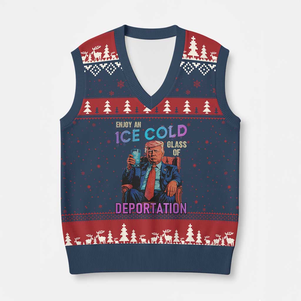Enjoy An Ice Cold Glass Of Deportation V-Neck Knit Sweater Vest Funny Trump Conservative Political Patriotic TS02 Navy Red Print Your Wear