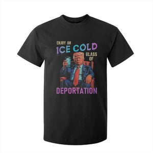 Enjoy An Ice Cold Glass Of Deportation T Shirt For Kid Funny Trump Conservative Political Patriotic TS02 Black Print Your Wear