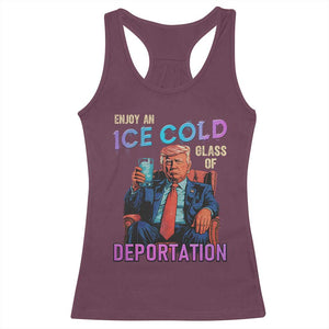 Enjoy An Ice Cold Glass Of Deportation Racerback Tank Top Funny Trump Conservative Political Patriotic TS02 Maroon Print Your Wear