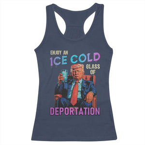 Enjoy An Ice Cold Glass Of Deportation Racerback Tank Top Funny Trump Conservative Political Patriotic TS02 Navy Print Your Wear