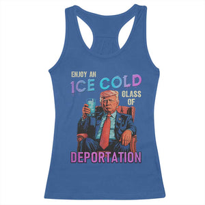 Enjoy An Ice Cold Glass Of Deportation Racerback Tank Top Funny Trump Conservative Political Patriotic TS02 Royal Blue Print Your Wear