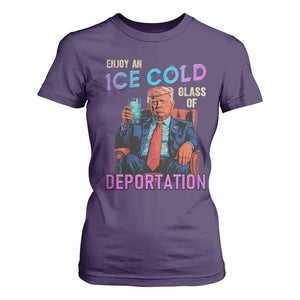 Enjoy An Ice Cold Glass Of Deportation T Shirt For Women Funny Trump Conservative Political Patriotic TS02 Purple Print Your Wear