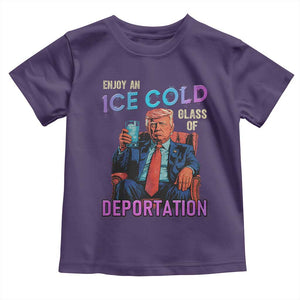 Enjoy An Ice Cold Glass Of Deportation Toddler T Shirt Funny Trump Conservative Political Patriotic TS02 Purple Print Your Wear