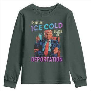 Enjoy An Ice Cold Glass Of Deportation Youth Sweatshirt Funny Trump Conservative Political Patriotic TS02 Dark Forest Green Print Your Wear
