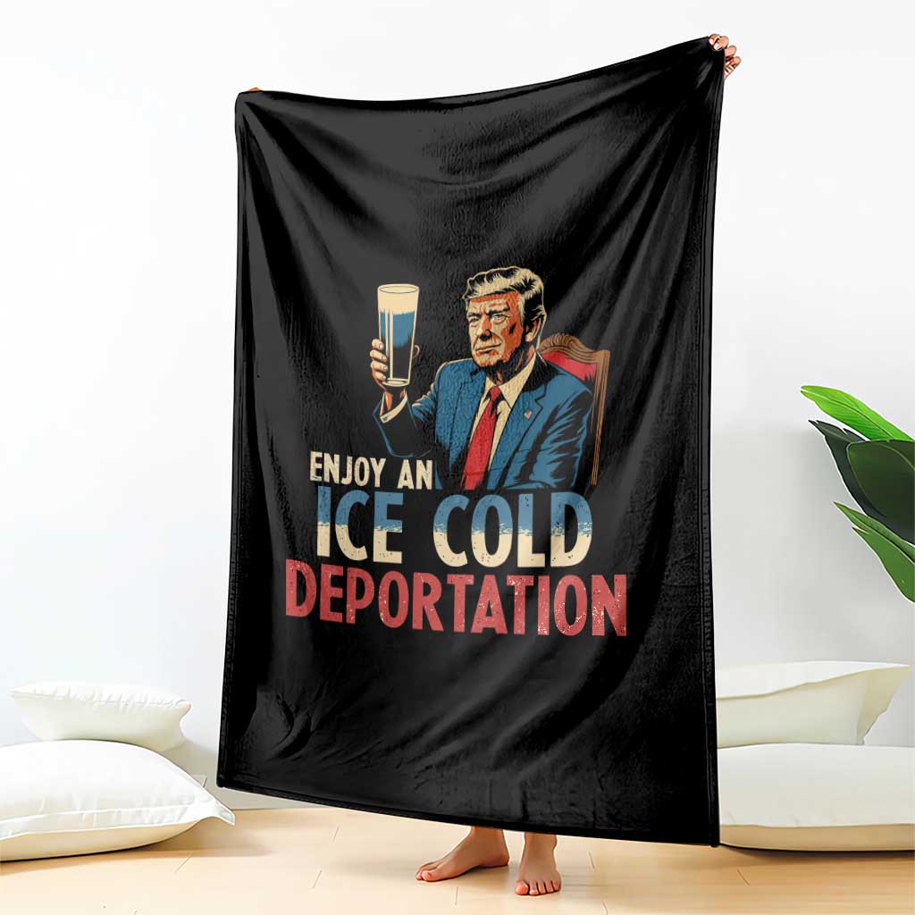 Enjoy An Ice Cold Glass Of Deportation Throw Blanket Trump Conservative Political Humor Patriotic TS02 Print Your Wear