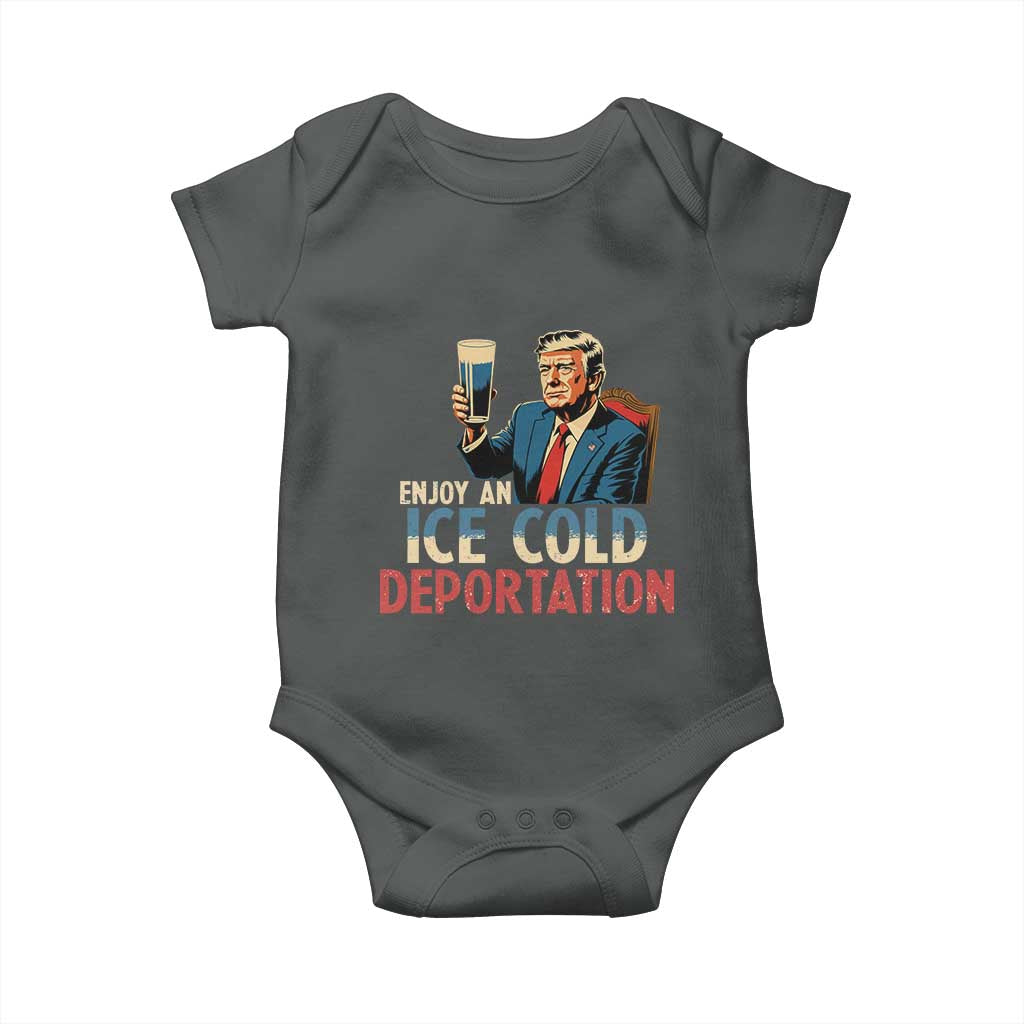 Enjoy An Ice Cold Glass Of Deportation Baby Onesie Trump Conservative Political Humor Patriotic TS02 Dark Heather Print Your Wear