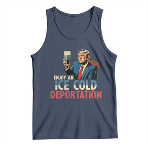 Enjoy An Ice Cold Glass Of Deportation Tank Top Trump Conservative Political Humor Patriotic TS02 Navy Print Your Wear