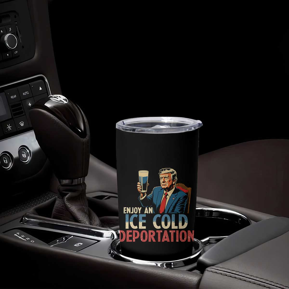 Enjoy An Ice Cold Glass Of Deportation Tumbler Cup Trump Conservative Political Humor Patriotic TS02 Print Your Wear
