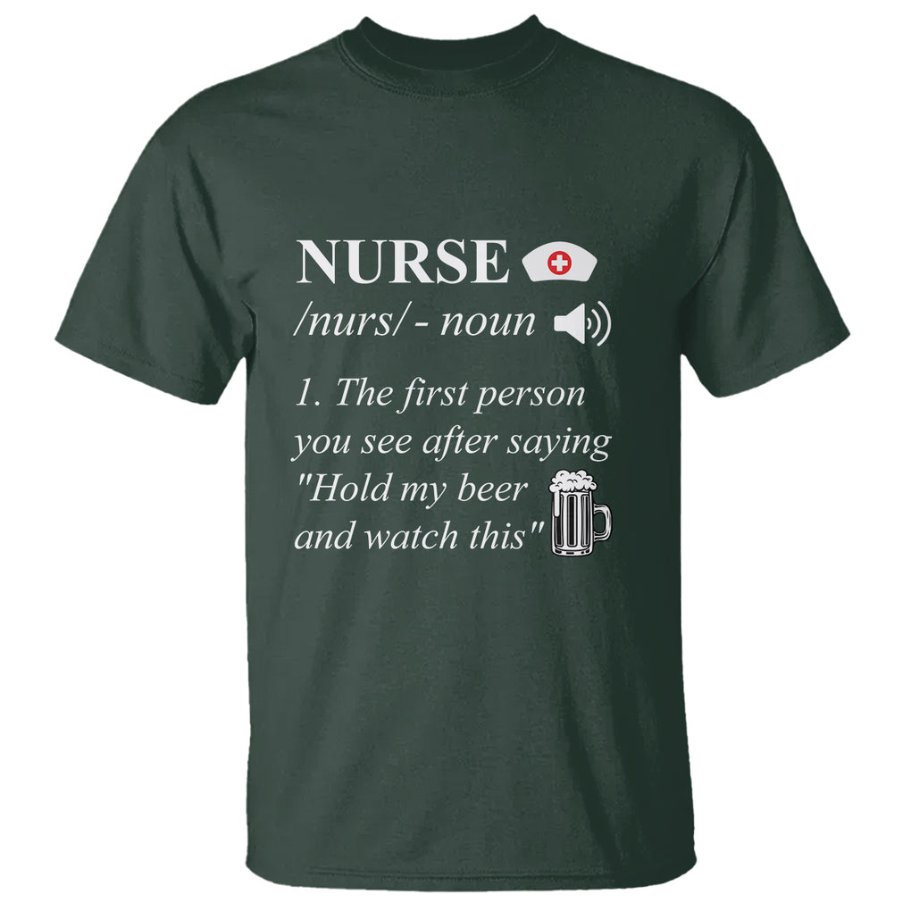 Nurse Definition Hold My Beer Saying Sarcastic Funny Nurse T Shirt TS02 Printyourwear