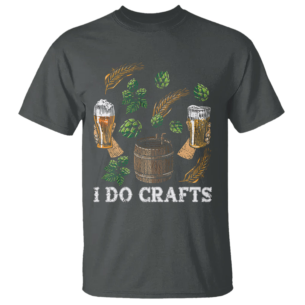 I Do Crafts Beer Funny Home Brewing Vintage Craft Beer Lover T Shirt TS02 Printyourwear