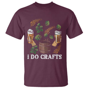 I Do Crafts Beer Funny Home Brewing Vintage Craft Beer Lover T Shirt TS02 Printyourwear