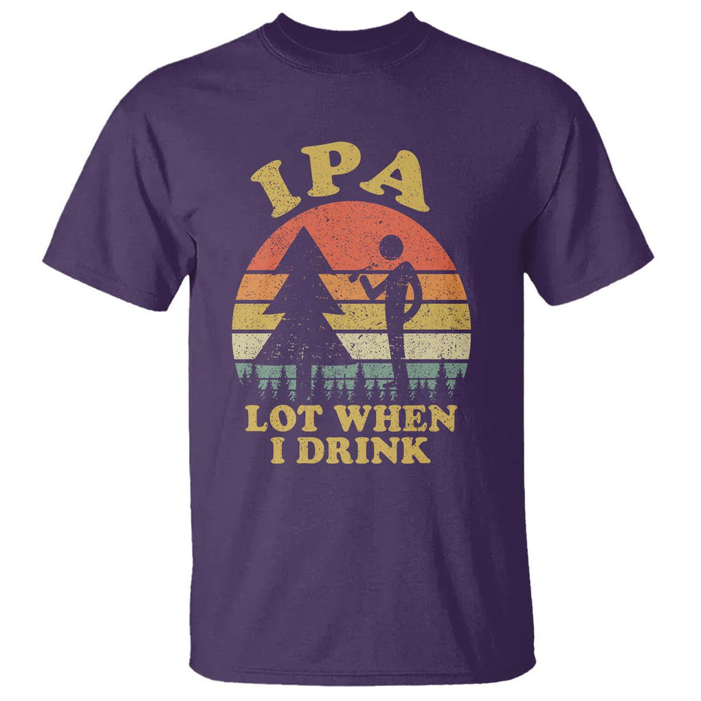 IPA Lot When I Drink Funny I Pee A Lot Vintage Beer Lover T Shirt TS02 Printyourwear