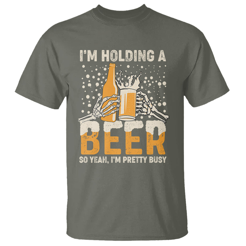 Funny Drinking T Shirt I'm Holding A Beer So Yeah I'm Pretty Busy Funny Beer Lover TS02 Printyourwear