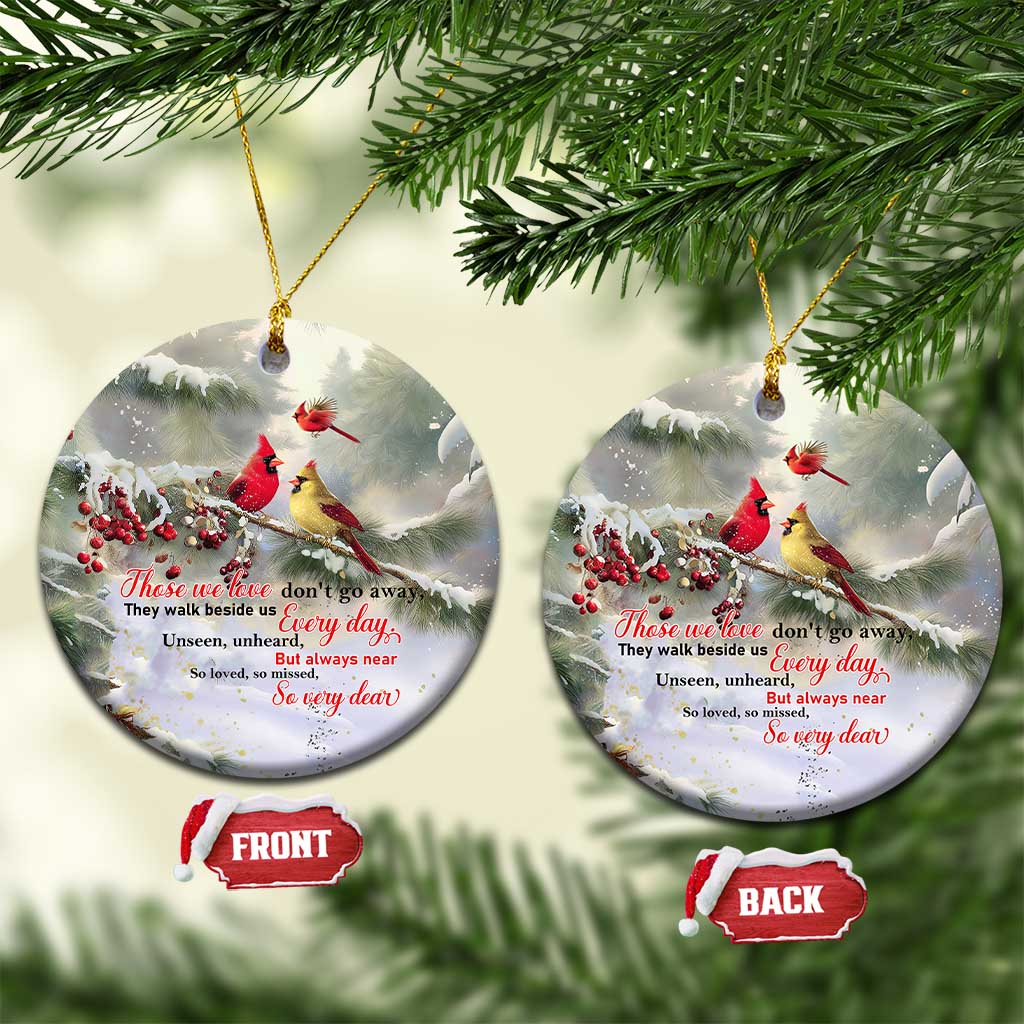 Cardinal Memorial Winter Christmas Christmas Ceramic Ornament Those We Love Dont Go Away Red and Yellow Cardinals TS02 Circle Christmas Print Your Wear