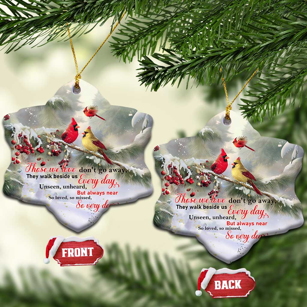 Cardinal Memorial Winter Christmas Christmas Ceramic Ornament Those We Love Dont Go Away Red and Yellow Cardinals TS02 Snow Flake Christmas Print Your Wear