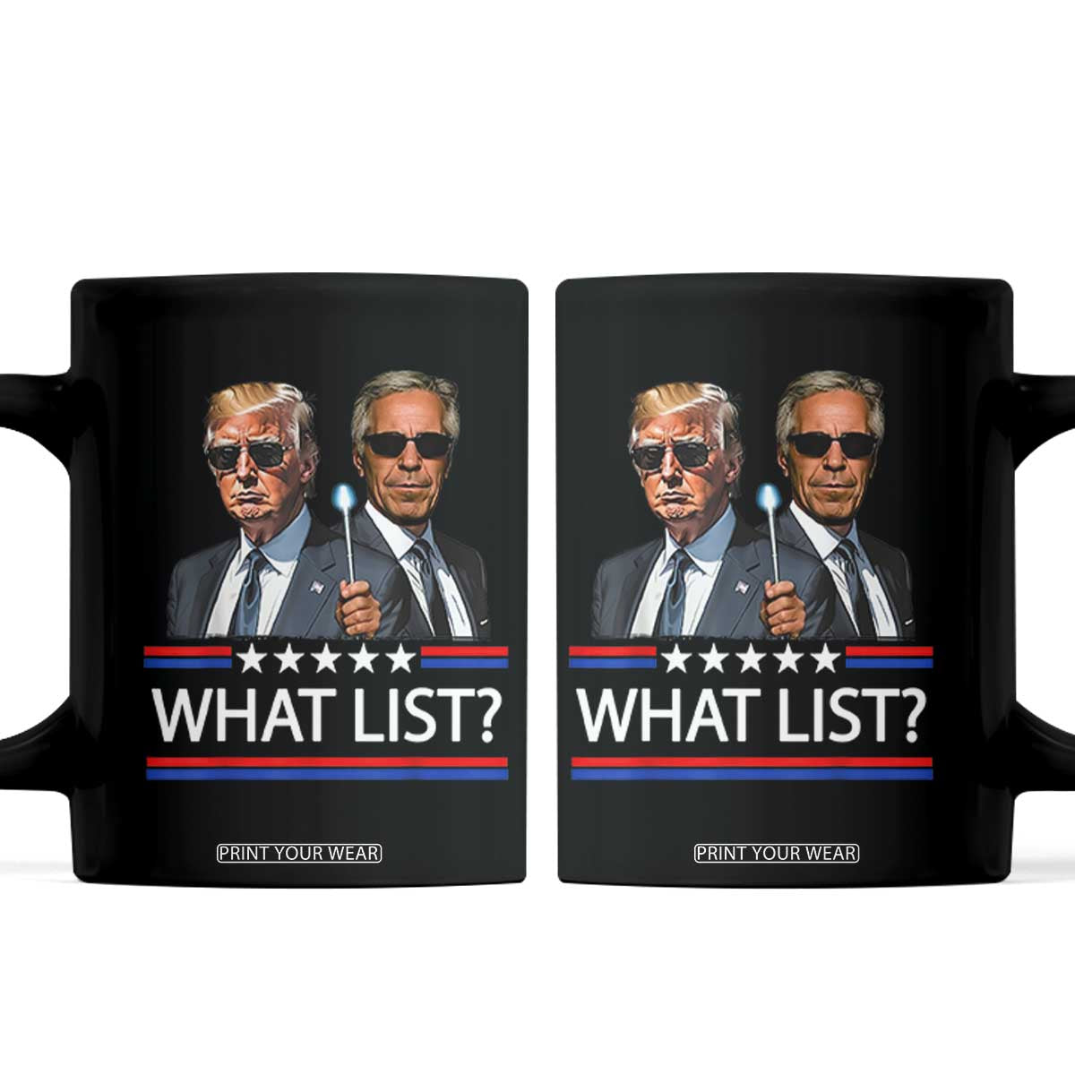 Funny Political Conspiracy Parody Coffee Mug What List Men in Black Meme TS02 Black Print Your Wear
