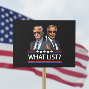 Funny Political Conspiracy Parody Protest Sign What List Men in Black Meme TS02 Horizontal 18" × 24" Black Print Your Wear