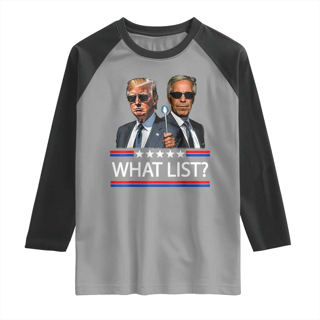 Funny Political Conspiracy Parody Raglan Shirt What List Men in Black Meme TS02 Sport Gray Black Print Your Wear