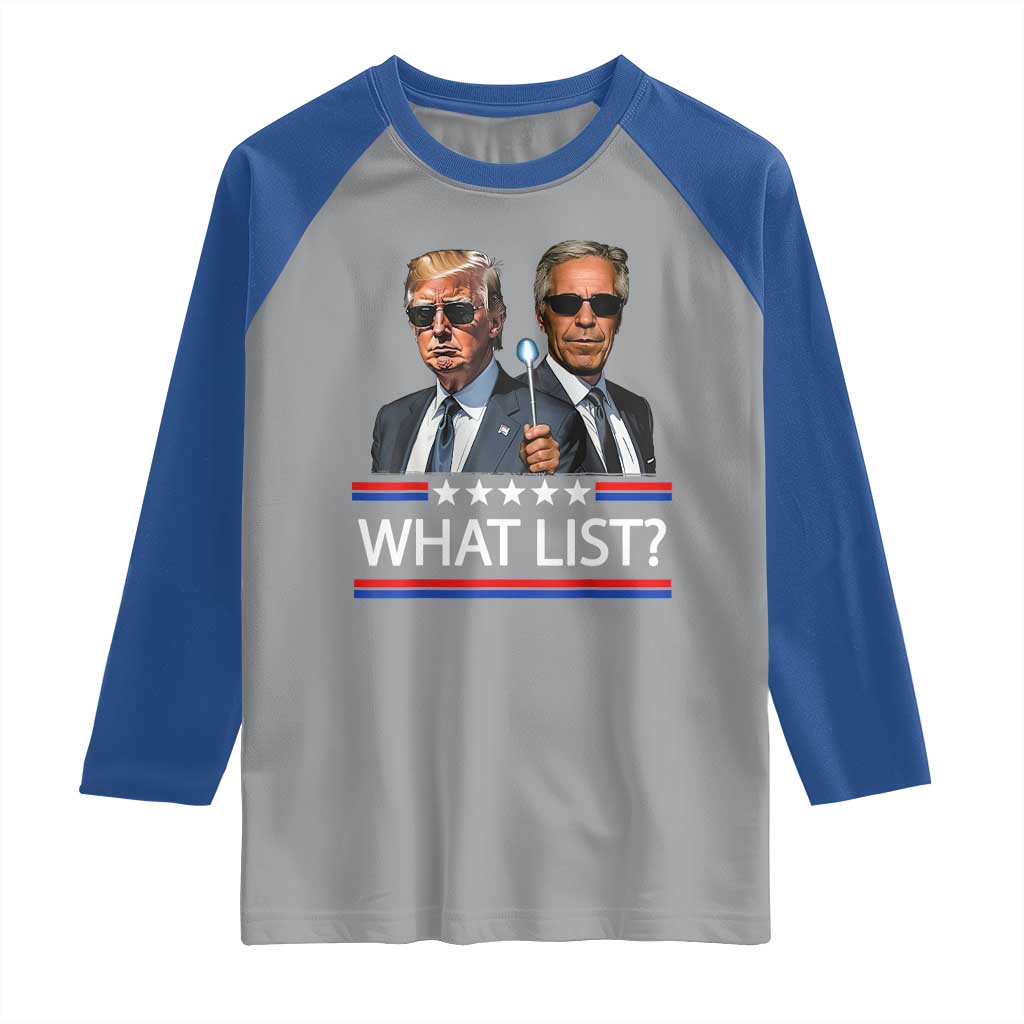 Funny Political Conspiracy Parody Raglan Shirt What List Men in Black Meme TS02 Sport Gray Royal Print Your Wear