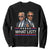Funny Political Conspiracy Parody Sweatshirt What List Men in Black Meme TS02 Black Print Your Wear