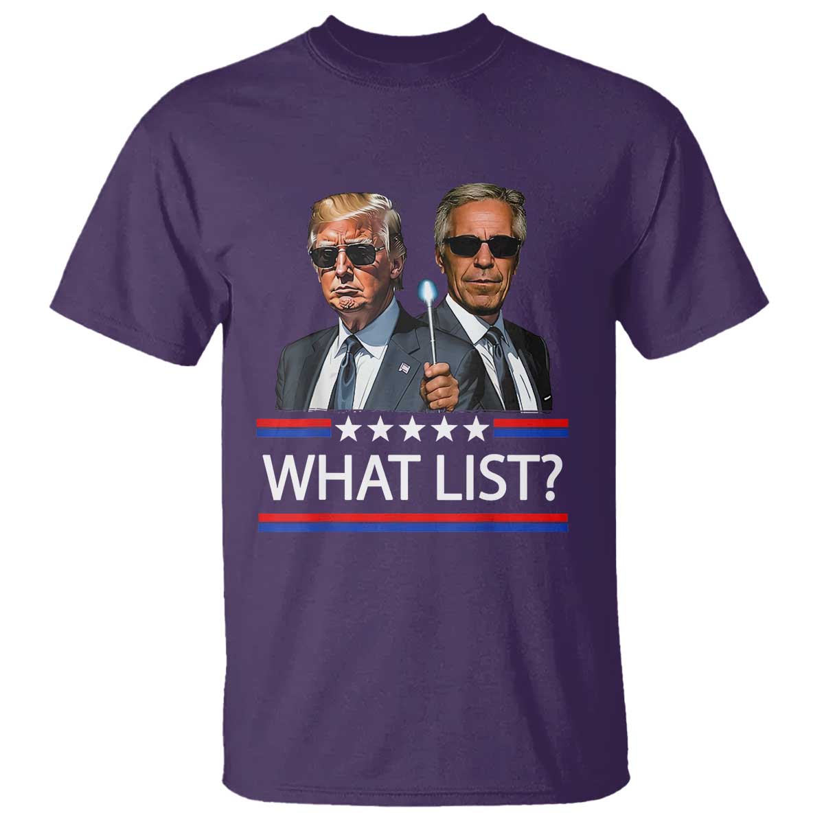 Funny Political Conspiracy Parody T Shirt What List Men in Black Meme TS02 Purple Print Your Wear
