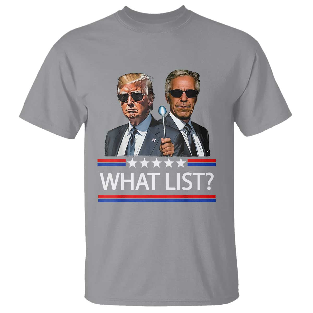 Funny Political Conspiracy Parody T Shirt What List Men in Black Meme TS02 Sport Gray Print Your Wear