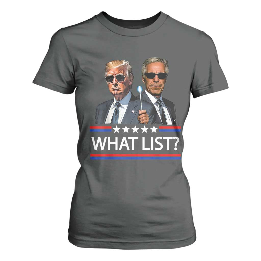 Funny Political Conspiracy Parody T Shirt For Women What List Men in Black Meme TS02 Dark Heather Print Your Wear