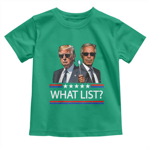 Funny Political Conspiracy Parody Toddler T Shirt What List Men in Black Meme TS02 Irish Green Print Your Wear