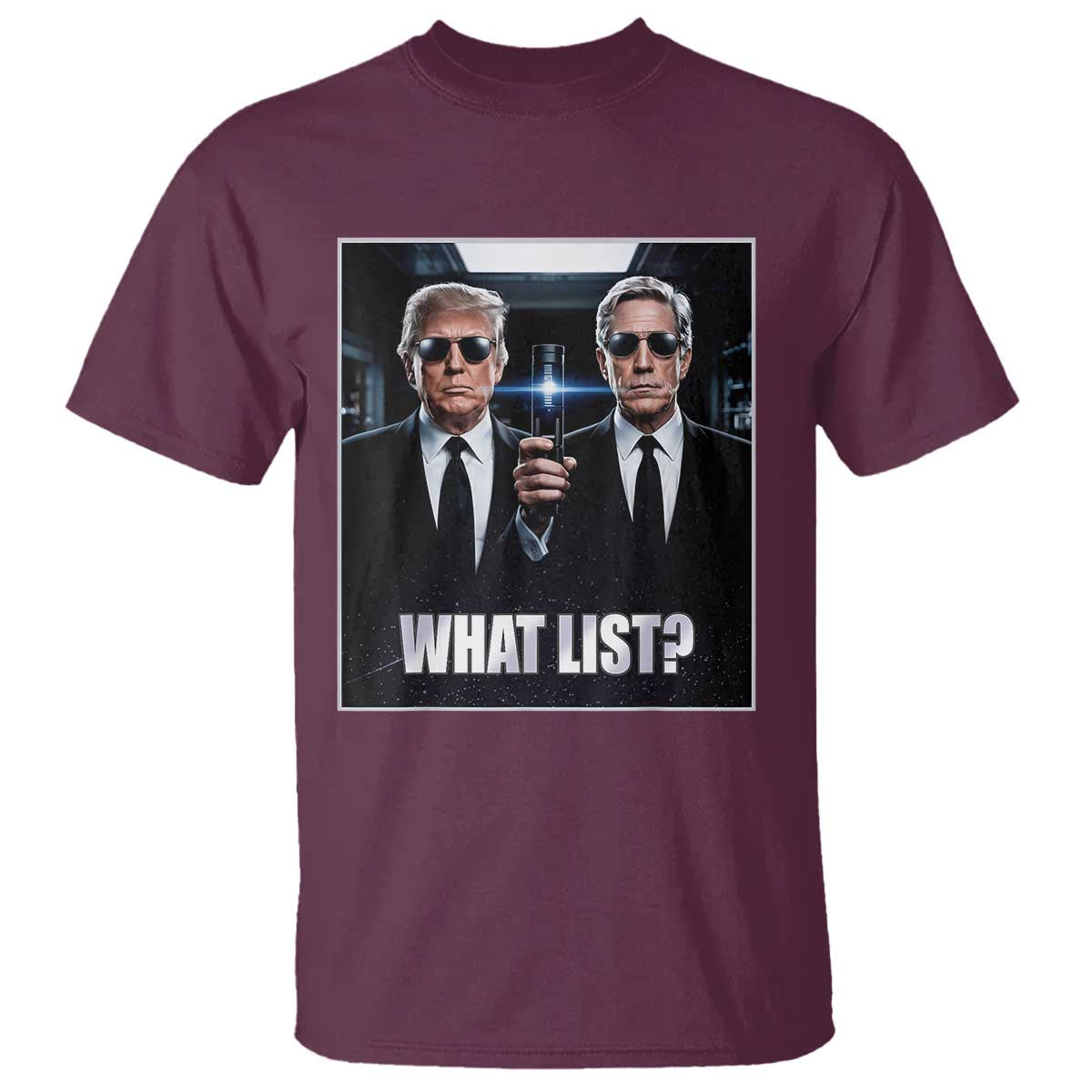What List Dark Political Humor T Shirt Funny Political Conspiracy Parody TS02 Maroon Print Your Wear