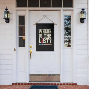 Where Is The List Garden Flag Funny Political Conspiracy Parody TS02 Print Your Wear