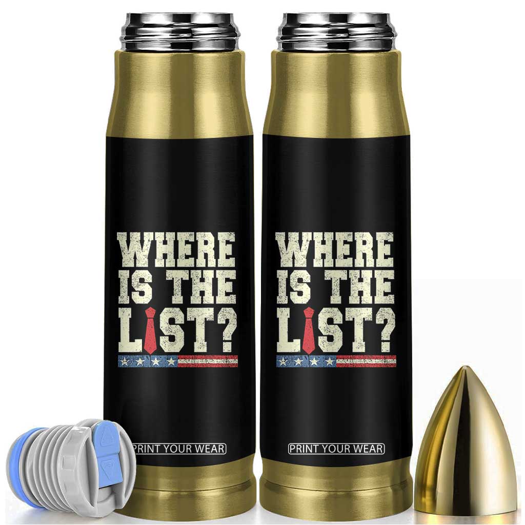 Where Is The List Bullet Tumbler Funny Political Conspiracy Parody TS02 Black Print Your Wear