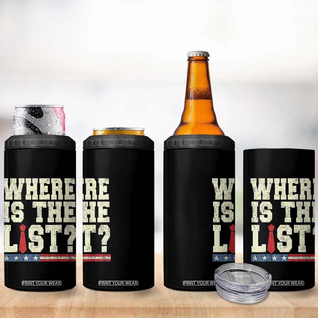 Where Is The List 4 in 1 Can Cooler Tumbler Funny Political Conspiracy Parody TS02 Print Your Wear