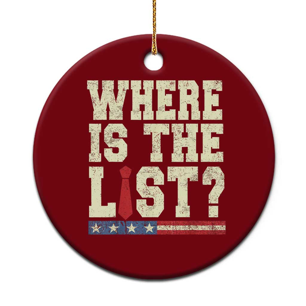 Where Is The List Ceramic Ornament Funny Political Conspiracy Parody TS02 1pc Red Print Your Wear