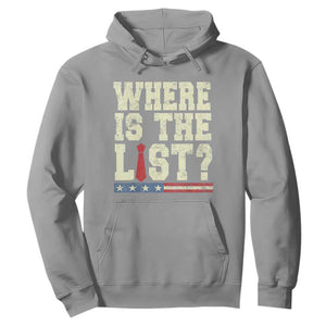 Where Is The List Hoodie Funny Political Conspiracy Parody TS02 Sport Gray Print Your Wear