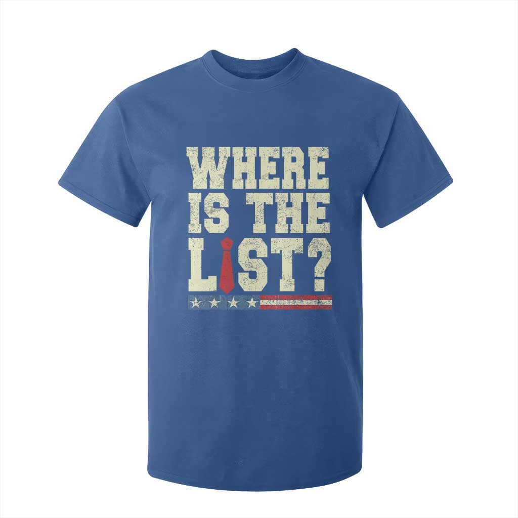 Where Is The List T Shirt For Kid Funny Political Conspiracy Parody TS02 Royal Blue Print Your Wear