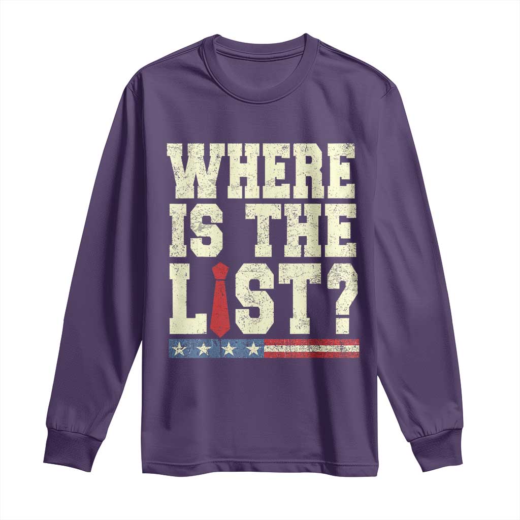 Where Is The List Long Sleeve Shirt Funny Political Conspiracy Parody TS02 Purple Print Your Wear