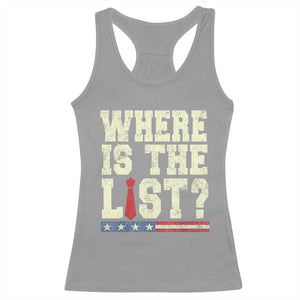 Where Is The List Racerback Tank Top Funny Political Conspiracy Parody TS02 Sport Gray Print Your Wear