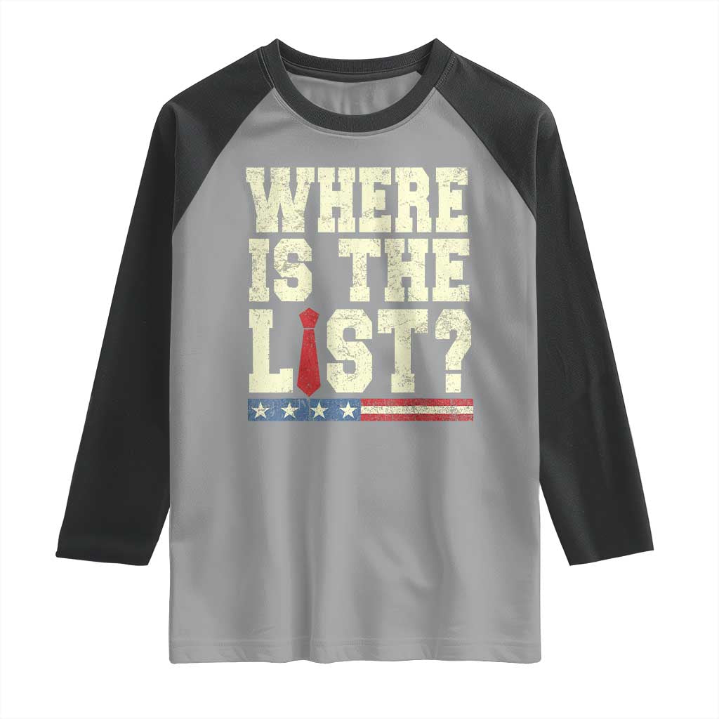 Where Is The List Raglan Shirt Funny Political Conspiracy Parody TS02 Sport Gray Black Print Your Wear