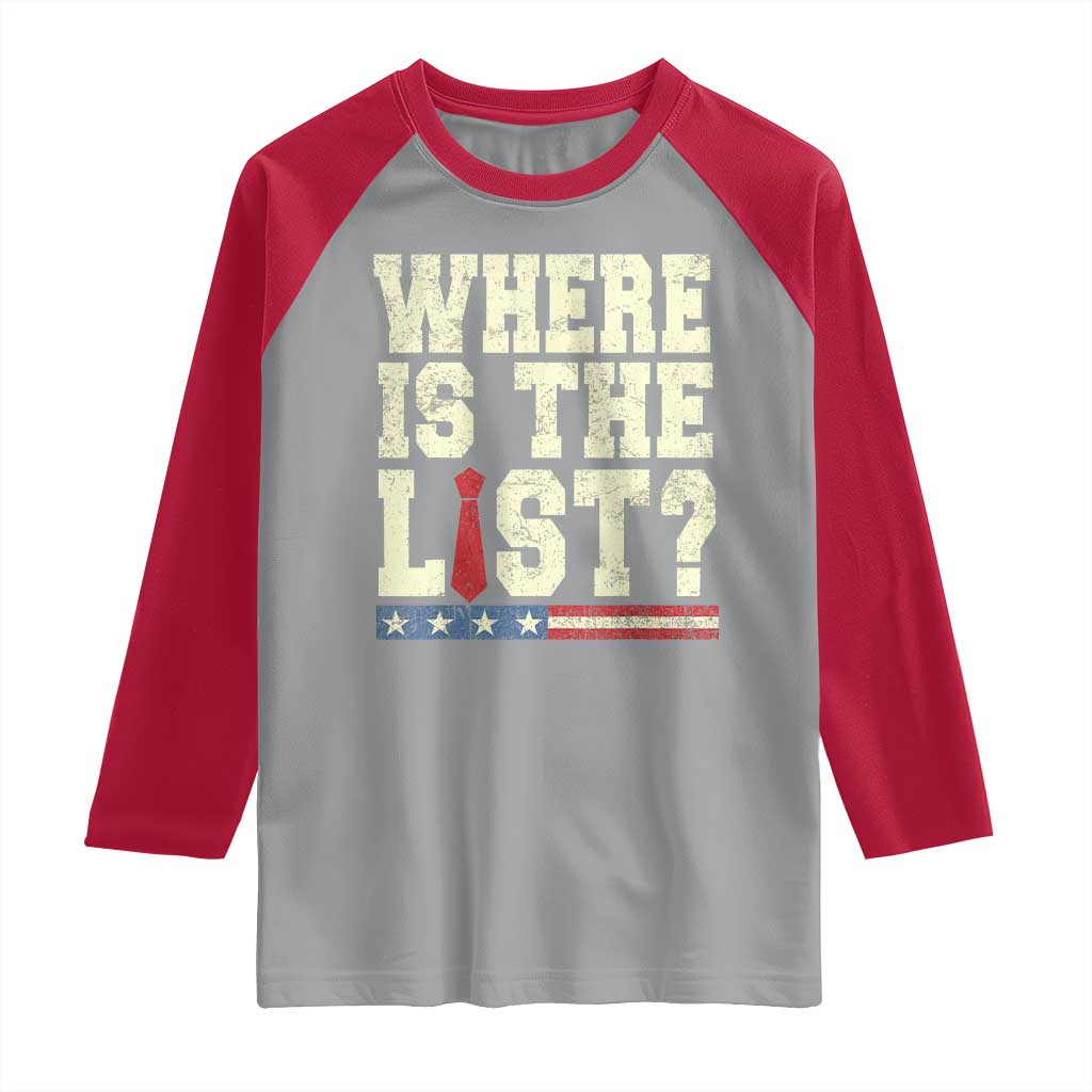 Where Is The List Raglan Shirt Funny Political Conspiracy Parody TS02 Sport Gray Red Print Your Wear