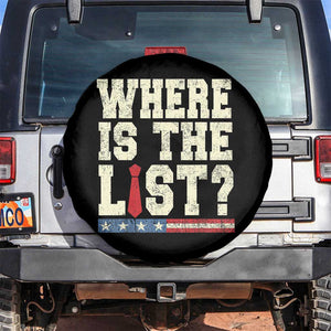 Where Is The List Spare Tire Cover Funny Political Conspiracy Parody TS02 No hole Black Print Your Wear