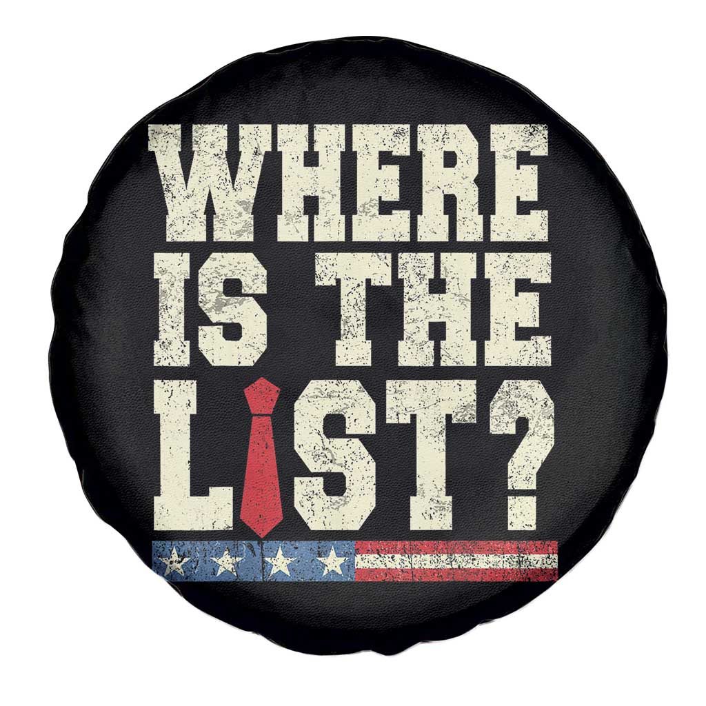 Where Is The List Spare Tire Cover Funny Political Conspiracy Parody TS02 Print Your Wear