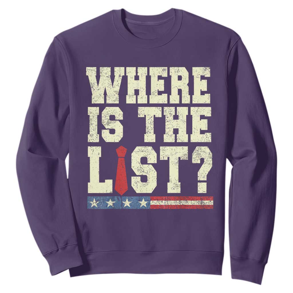 Where Is The List Sweatshirt Funny Political Conspiracy Parody TS02 Purple Print Your Wear