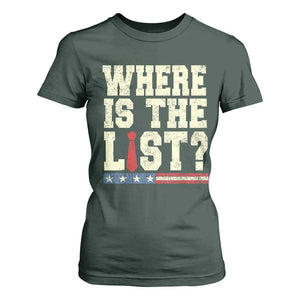 Where Is The List T Shirt For Women Funny Political Conspiracy Parody TS02 Dark Forest Green Print Your Wear