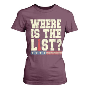 Where Is The List T Shirt For Women Funny Political Conspiracy Parody TS02 Maroon Print Your Wear