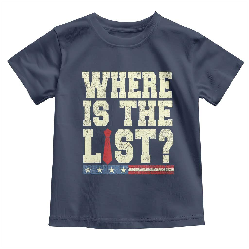 Where Is The List Toddler T Shirt Funny Political Conspiracy Parody TS02 Navy Print Your Wear