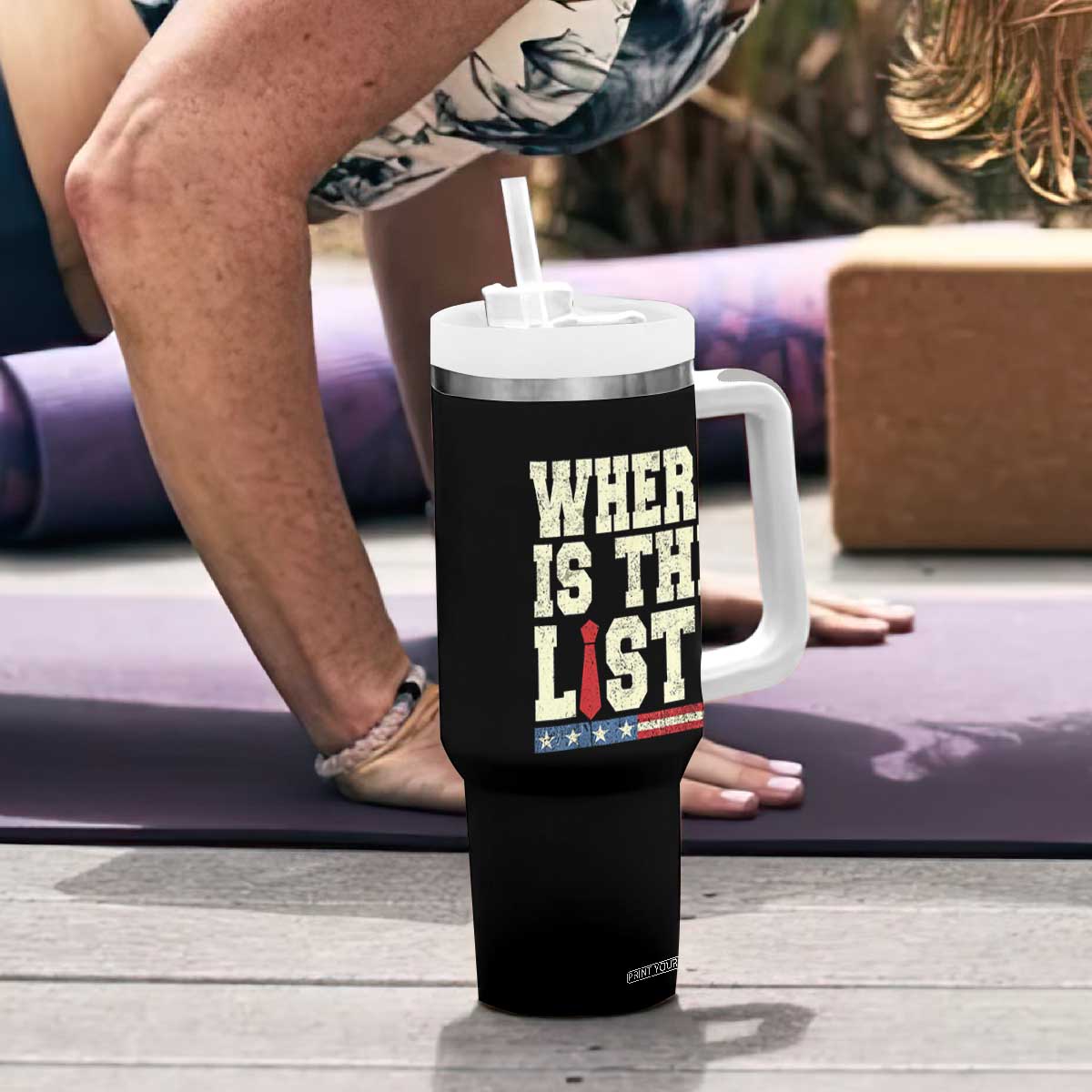 Where Is The List Tumbler With Handle Funny Political Conspiracy Parody TS02 Print Your Wear