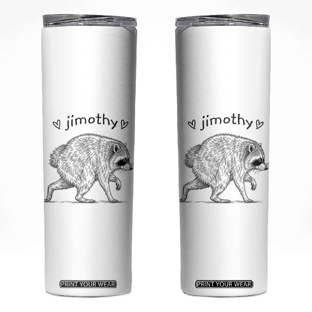 Cute Jimothy the Raccoon Hand Drawn Graphic Skinny Tumbler Seattle Trash Panda Lover Supporter TS02 White Print Your Wear
